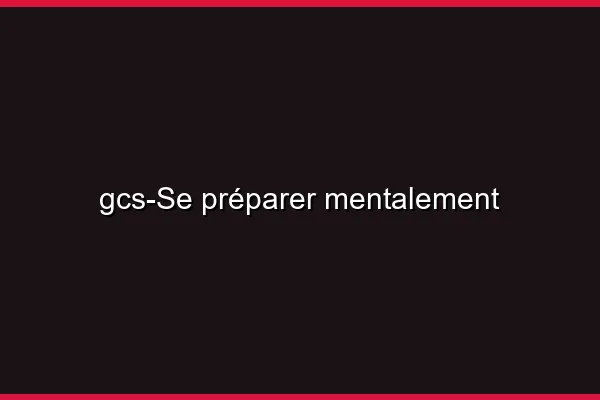 Se préparer mentalement