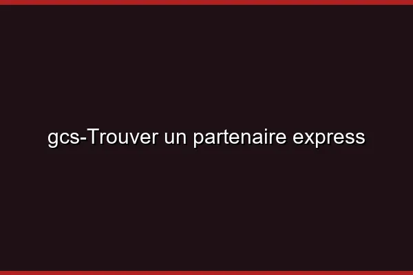 Trouver un partenaire express