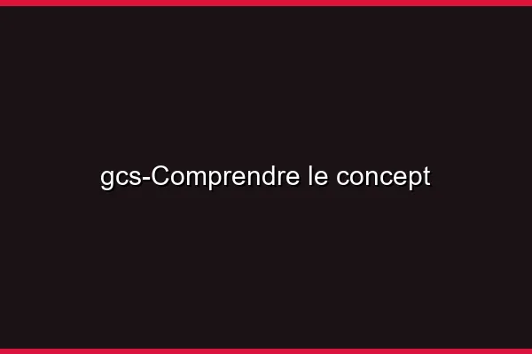 Comprendre le concept