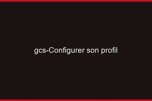 Configurer son profil